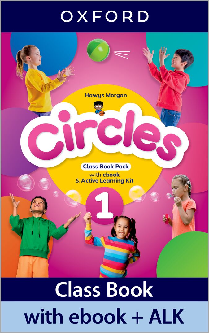 Circles 1. Class Book with Ebook and  Active Learning Kit. Hawys Morgan (Oxford University Press España, S.A.) 9780194195027