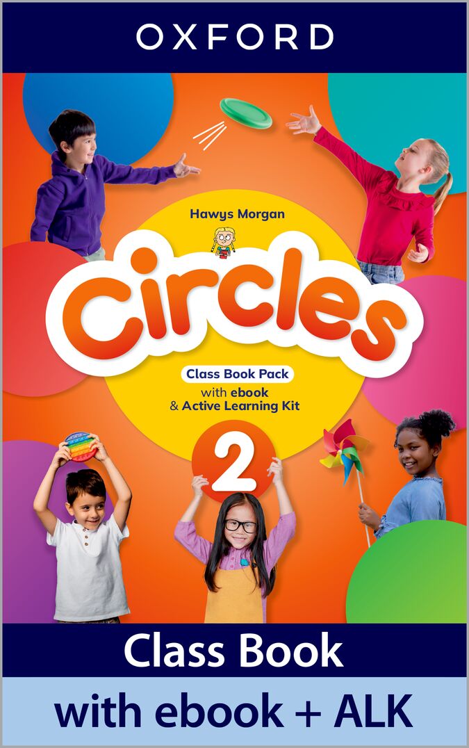 Circles 2. Class Book with Ebook and Active Learning Kit. Hawys Morgan (Oxford University Press España, S.A.) 9780194195126 Imagen principal del producto