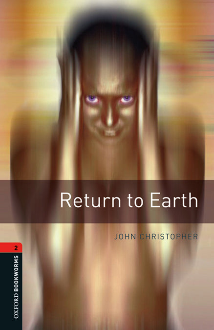Oxford Bookworms 2. Return to Earth MP3 Pack. John Christopher (Oxford University Press España, S.A.) 9780194204361 Imagen principal del producto