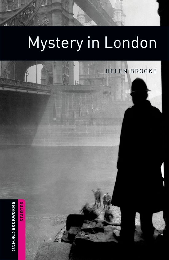 Oxford Bookworms Starter. Mystery in London. Helen Brooke (Oxford University Press España, S.A.) 9780194234283