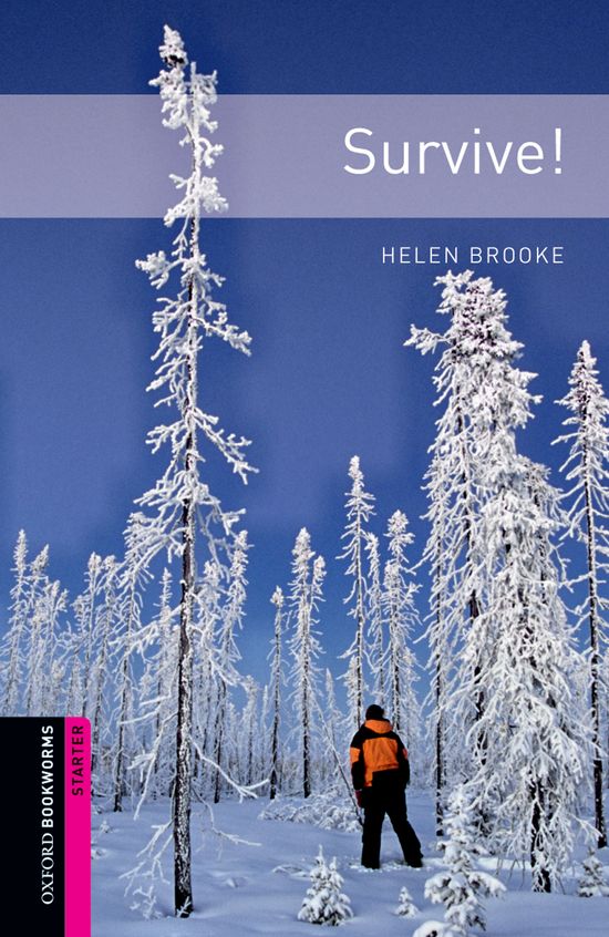 Oxford Bookworms Starter. Survive!. Helen Brooke (Oxford University Press España, S.A.) 9780194234306 Imagen principal del producto