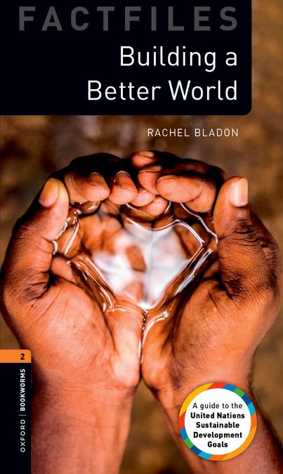 Oxford Bookworms 2. Build a Better World MP3 Pack. Rachel Bladon (Oxford University Press España, S.A.) 9780194267953 Imagen principal del producto