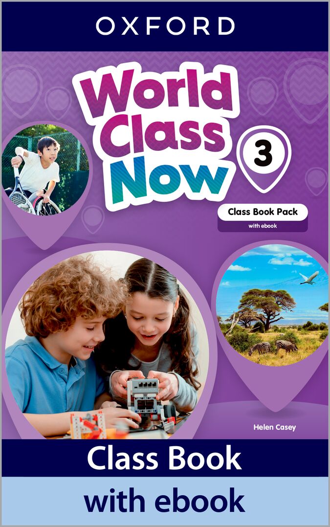 World Class Now 3. Class Book with Ebook. Helen Casy (Oxford University Press España, S.A.) 9780194289825