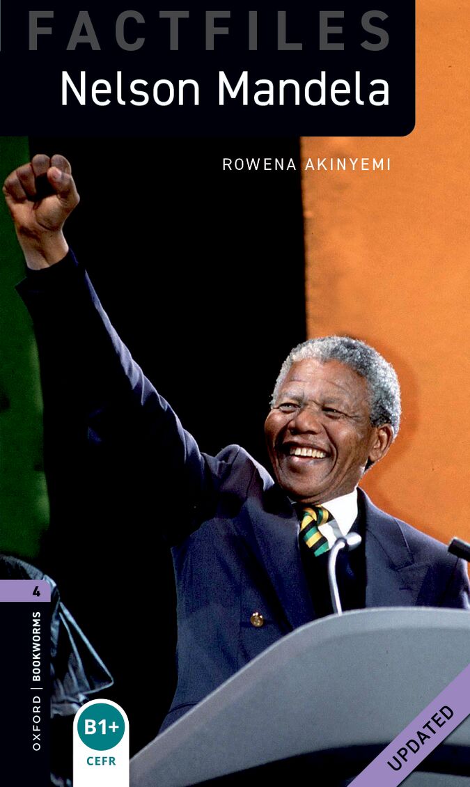 Oxford Bookworms 4. Nelson Mandela MP3 Pack New Edition. Rowena Akinyemi (Oxford University Press España, S.A.) 9780194291682