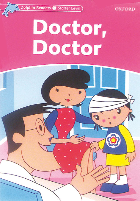Dolphin Readers Starter. Doctor, Doctor. International Edition. Varios Autores (Oxford University Press España, S.A.) 9780194400756 Imagen principal del producto