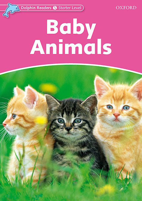 Dolphin Readers Starter. Baby Animals. Richard Northcott (Oxford University Press España, S.A.) 9780194400817
