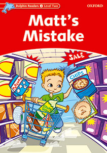 Dolphin Readers 2. Matts Mistake. Di Taylor (Oxford University Press España, S.A.) 9780194400978 Imagen principal del producto