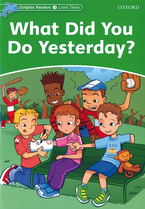 Dolphin Readers 3. What Did You Do Yerterday? International Edition. Jacqueline Martin (Oxford University Press España, S.A.) 9780194401005 Imagen principal del producto