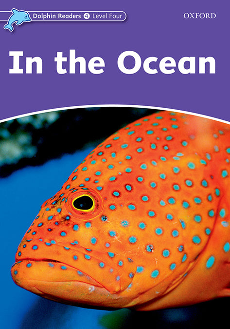 Dolphin Readers 4. in the Ocean. Richard Northcott (Oxford University Press España, S.A.) 9780194401135