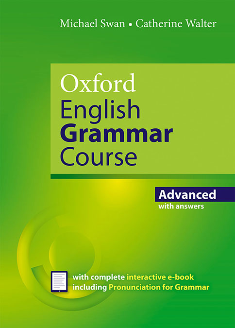 Oxford English Grammar Course Advanced Student's Book with Key. Revised Edition.. Aa. Vv. (Oxford University Press España, S.A.) 9780194414937