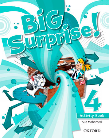 Big Surprise! 4. Activity Book + Study Skills Booklet. Sue Mohamed (Oxford University Press España, S.A.) 9780194516235