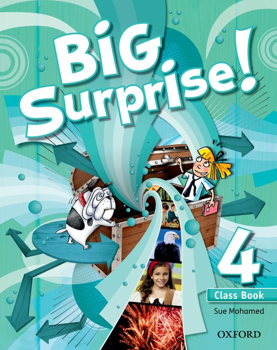 Big Surprise! 4. Class Book. Sue Mohamed (Oxford University Press España, S.A.) 9780194516396