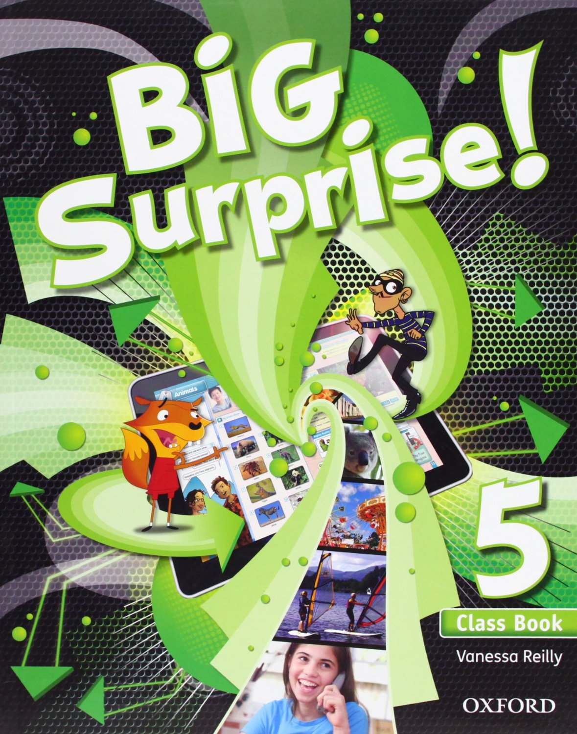 Big Surprise! 5. Class Book. Vanessa Reilly (Oxford University Press España, S.A.) 9780194516402