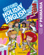 Holiday English 6.º Primaria. Student's Pack 6rd Edition. Revised Edition. Plácido Bazo (Oxford University Press España, S.A.) 9780194546393