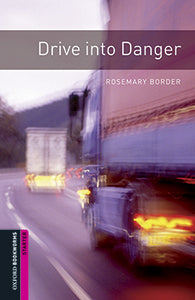 Oxford Bookworms Starter. Drive into Danger MP3 Pack. Rosemary Border (Oxford University Press España, S.A.) 9780194620260 Imagen principal del producto