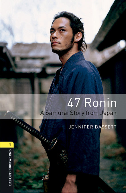Oxford Bookworms 1. 47 Ronin MP3 Pack. Jennifer Bassett (Oxford University Press España, S.A.) 9780194620383 Imagen principal del producto