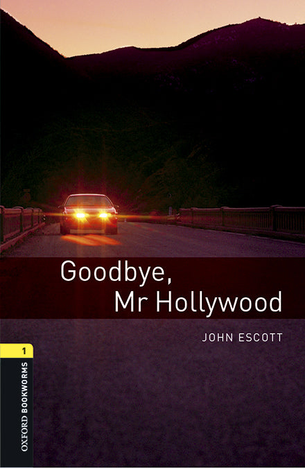 Oxford Bookworms 1. Goodbye Mr Hollywood MP3 Pack. John Escott (Oxford University Press España, S.A.) 9780194620468 Imagen principal del producto