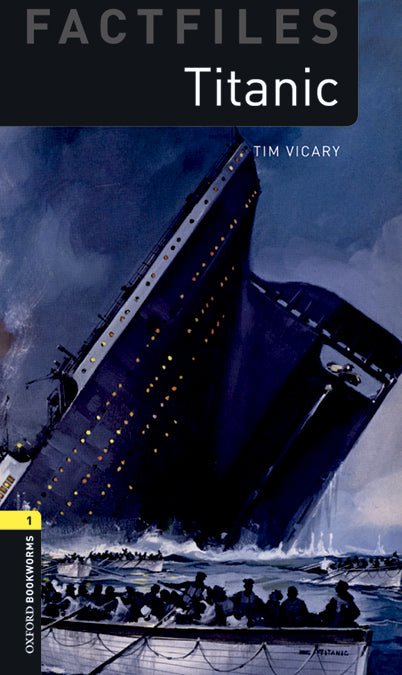 Oxford Bookworms 1. Titanic MP3 Pack. Tim Vicary (Oxford University Press España, S.A.) 9780194620581 Imagen principal del producto