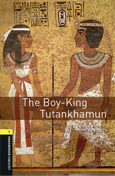 Oxford Bookworms 1. The Boy King Tutankhamun MP3 Pack. Nina Lauder (Oxford University Press España, S.A.) 9780194620598