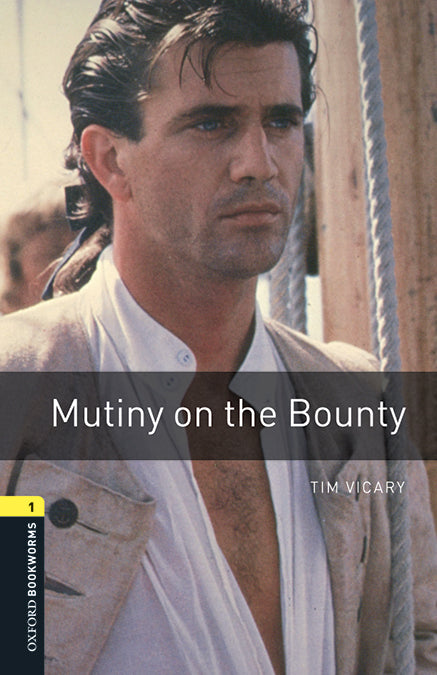 Oxford Bookworms 1. Mutiny on the Bounty MP3 Pack. Tim Vicary (Oxford University Press España, S.A.) 9780194620635