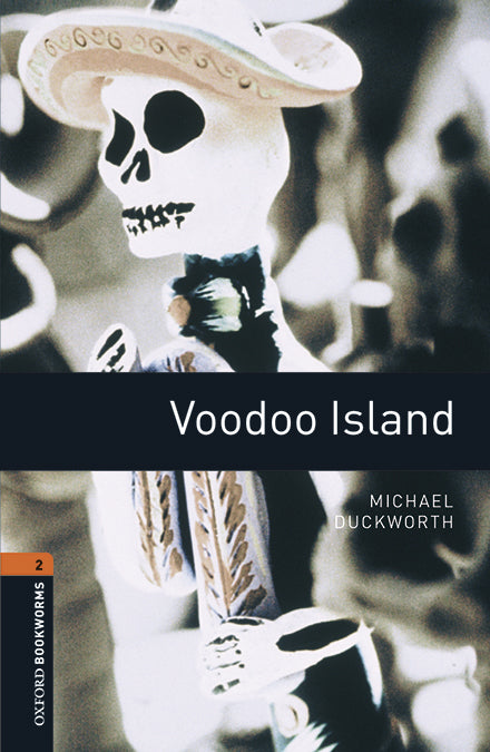 Oxford Bookworms 2. Voodoo Island MP3 Pack. Michael Duckworth (Oxford University Press España, S.A.) 9780194620802