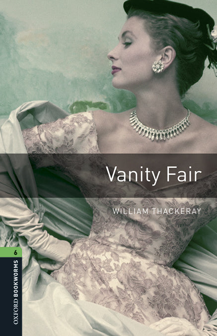 Oxford Bookworms 6. Vanity Fair MP3 Pack. William M. Thackeray (Oxford University Press España, S.A.) 9780194621274 Imagen principal del producto
