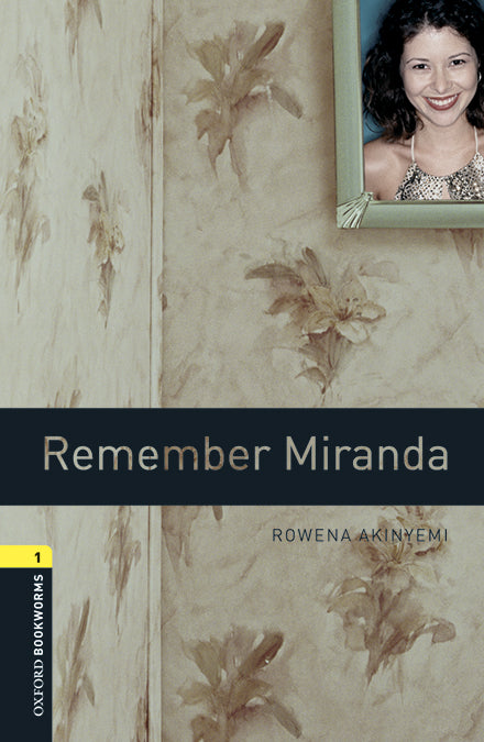 Oxford Bookworms 1. Remember Miranda MP3 Pack. Rowena Akinyemi (Oxford University Press España, S.A.) 9780194637442 Imagen principal del producto