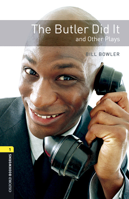 Oxford Bookworms 1. The Butler Did it and Other Plays MP3 Pack. Bill Bowler (Oxford University Press España, S.A.) 9780194637480 Imagen principal del producto