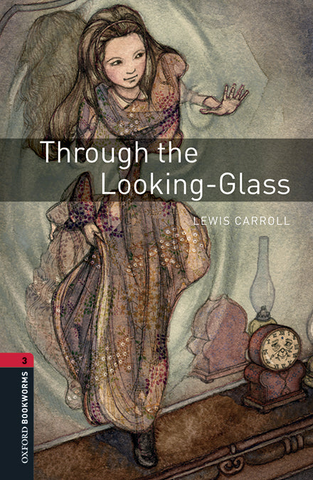 Oxford Bookworms 3. Through the Looking-Glass MP3 Pack. Lewis Carroll (Oxford University Press España, S.A.) 9780194637862 Imagen principal del producto