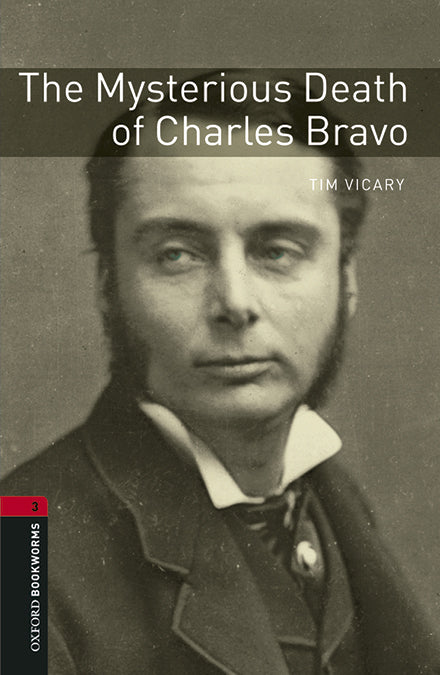 Oxford Bookworms 3. The Mysterious Death of Charles Bravo MP3. Tim Vicary (Oxford University Press España, S.A.) 9780194637978 Imagen principal del producto
