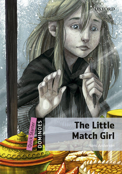 Dominoes Quick Starter. The Little Match Girl MP3 Pack. Hans Christian Andersen (Oxford University Press España, S.A.) 9780194639071 Imagen principal del producto