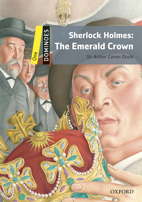 Dominoes 1. Sherlock Holmes the Emerald Crown MP3 Pack. Sir Arthur Conan Doyle (Oxford University Press España, S.A.) 9780194639484 Imagen principal del producto