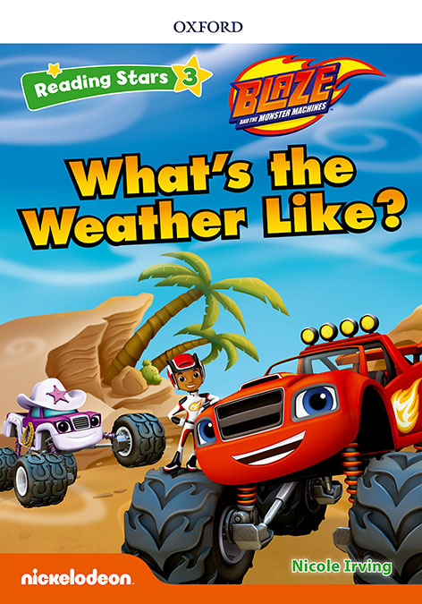 Blaze & the monster machine: Blaze What’s the Weather Like? + audio Blaze y los Monster Machines. Nicole Irving (Oxford University Press España, S.A.) 9780194672436 Imagen principal del producto
