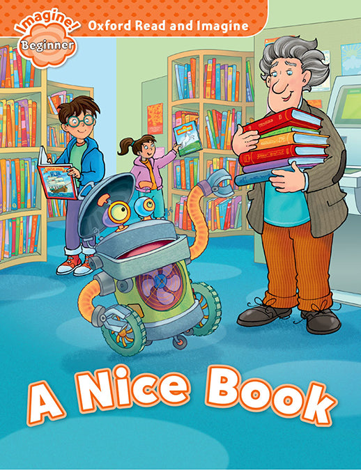 Oxford Read and Imagine Beginner. A Nice Book. Varios Autores (Oxford University Press España, S.A.) 9780194709095 Imagen principal del producto