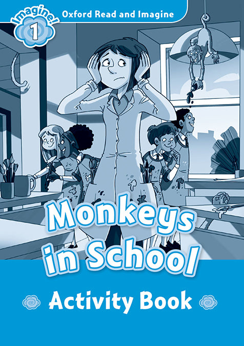 Oxford Read and Imagine 1. Monkeys in the School Activity Book. Paul Shipton (Oxford University Press España, S.A.) 9780194722483 Imagen principal del producto