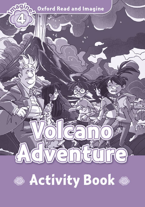 Oxford Read and Imagine 4. Volcano Adventure Activity Book. Paul Shipton (Oxford University Press España, S.A.) 9780194723367 Imagen principal del producto