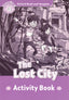 Oxford Read and Imagine 4. The Lost City Activity Book. Paul Shipton (Oxford University Press España, S.A.) 9780194723398