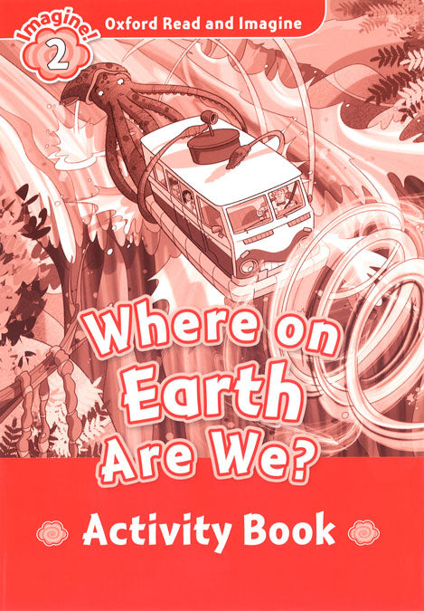 Oxford Read and Imagine 2. Where on Earth Are We Activity Book. Paul Shipton (Oxford University Press España, S.A.) 9780194736541 Imagen principal del producto
