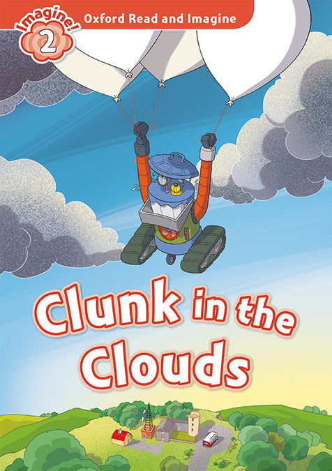 Oxford Read and Imagine 2. Clunk in the Clouds MP3 Pack. Varios Autores (Oxford University Press España, S.A.) 9780194736572 Imagen principal del producto