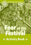 Oxford Read and Imagine 3. Fear at the Festival Activity Book. Varios Autores (Oxford University Press España, S.A.) 9780194736763