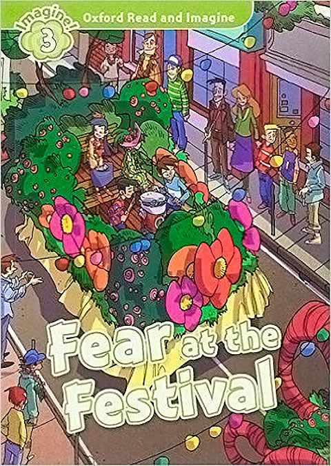 Oxford Read and Imagine 3. Fear at the Festival Audio Pack. Varios Autores (Oxford University Press España, S.A.) 9780194736800 Imagen principal del producto