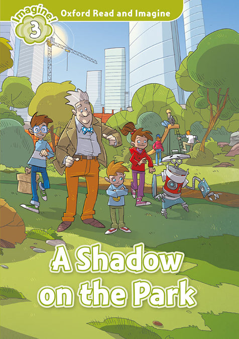 Oxford Read and Imagine 3. A Shadow on the Park MP3 Pack. Varios Autores (Oxford University Press España, S.A.) 9780194736824 Imagen principal del producto
