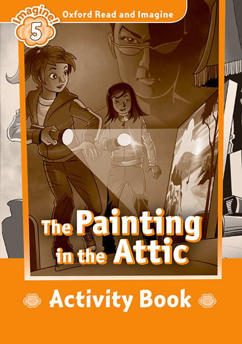 Oxford Read and Imagine 5. The Painting in the Attic Activity Book. Varios Autores (Oxford University Press España, S.A.) 9780194737227 Imagen principal del producto