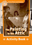 Oxford Read and Imagine 5. The Painting in the Attic Activity Book. Varios Autores (Oxford University Press España, S.A.) 9780194737227