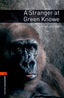 Oxford Bookworms 2. A Stanger at Green Knowe. Lucy M. Boston (Oxford University Press España, S.A.) 9780194790734