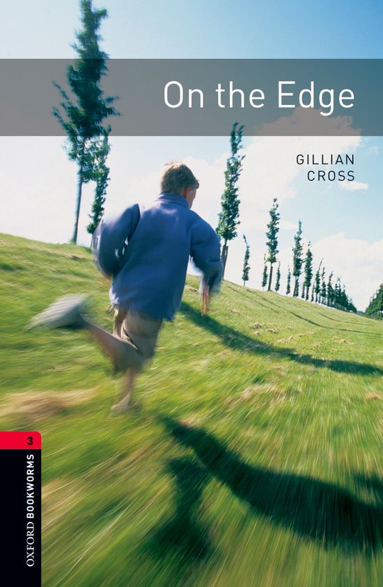 Oxford Bookworms 3. on the Edge. Gillian Cross (Oxford University Press España, S.A.) 9780194791243 Imagen principal del producto