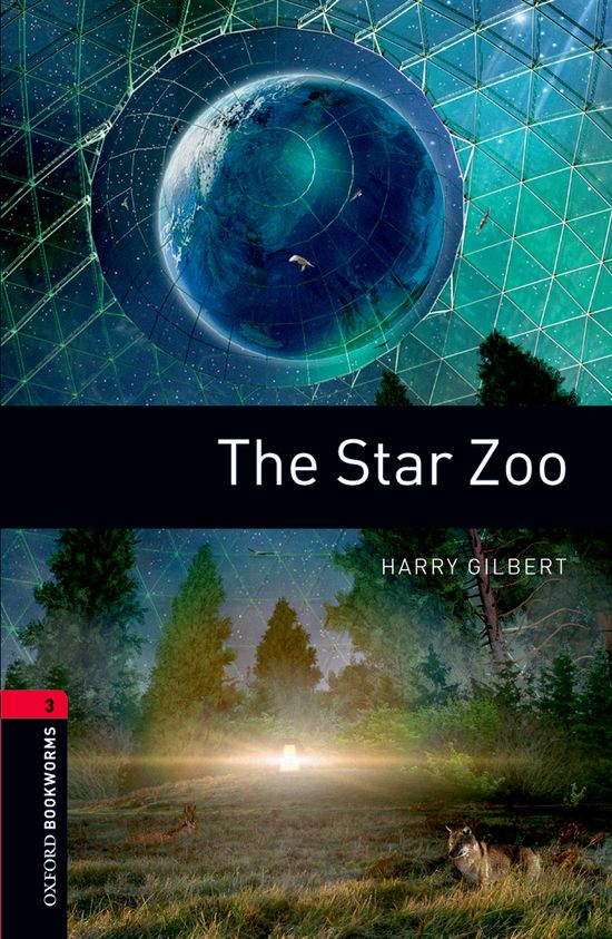 Oxford Bookworms 3. The Star Zoo. Harry Gilbert (Oxford University Press España, S.A.) 9780194791311 Imagen principal del producto