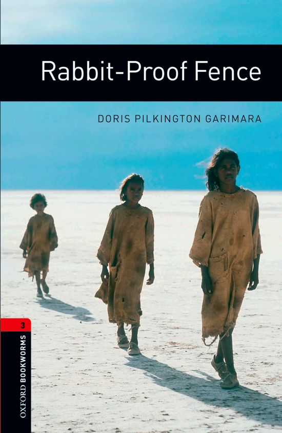 Oxford Bookworms 3. Rabit-Proof Fence. Doris Pilkington Garimara (Oxford University Press España, S.A.) 9780194791441 Imagen principal del producto