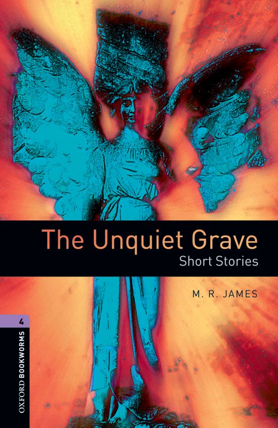 Oxford Bookworms 4. The Unquiet Grave. M.R. James (Oxford University Press España, S.A.) 9780194791915 Imagen principal del producto