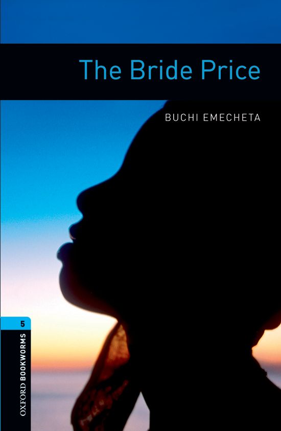 Oxford Bookworms 5. The Bride Price. Buchi Emecheta (Oxford University Press España, S.A.) 9780194792189 Imagen principal del producto